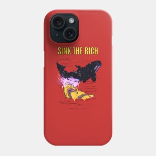 Sink the Rich Phone Case