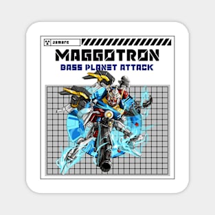 Maggotron Mecha Bass Planet Attack Magnet