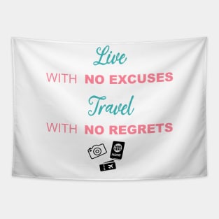 Live with no excuses, Travel with no regrets Tapestry