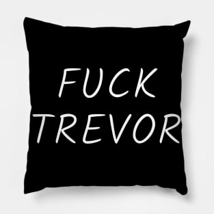 Fuck Trevor Pillow