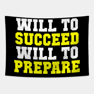 Will to Succeed Will to Prepare Sports Tapestry