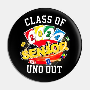 Senior 2024 Uno Out Funny Class Of 2024 Pin