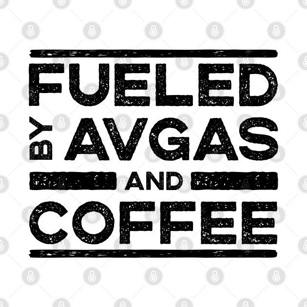 Fueled By Caffeine and Avgas by VFR Zone