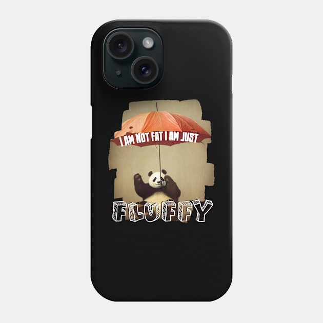 I am not fat i am just fluffy Phone Case by Pixy Official