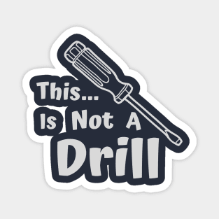 screwdriver drill pun Magnet