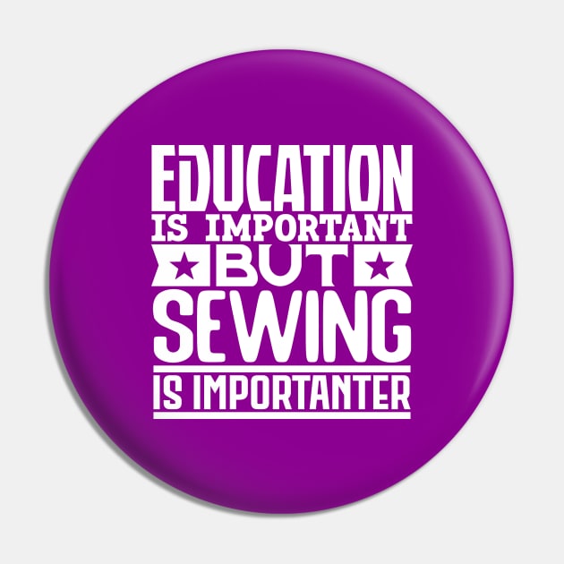 Education is important but sewing is importanter Pin by colorsplash