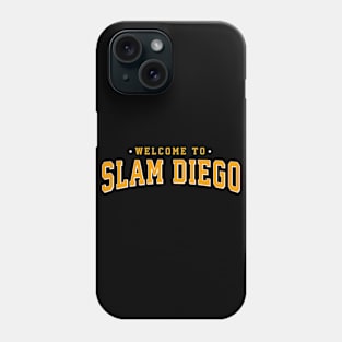 Welcome To Slam Diego Phone Case