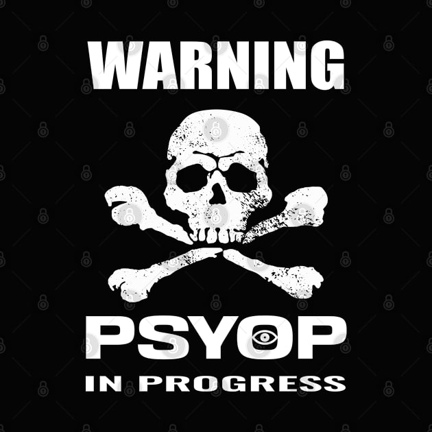 warning psyop in progress by LabMonkey23