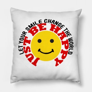 Let Your Smile Change The World Pillow