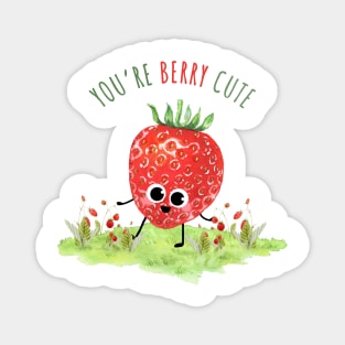 You Are Berry Cute - Funny strawBerry pun Magnet