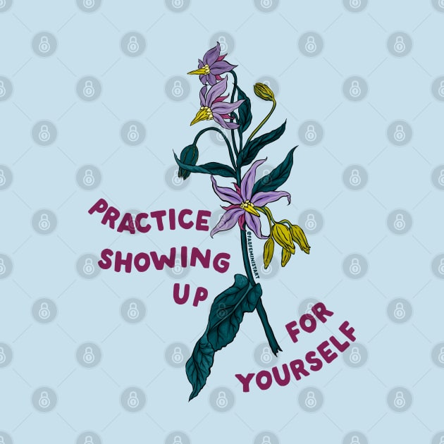 Practice Showing Up For Yourself by FabulouslyFeminist