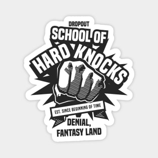 Dropout | School of Hard Knocks 2.0 - Funny Magnet