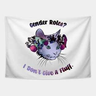 Gender Roles? I Don't Give A Fluff Tapestry