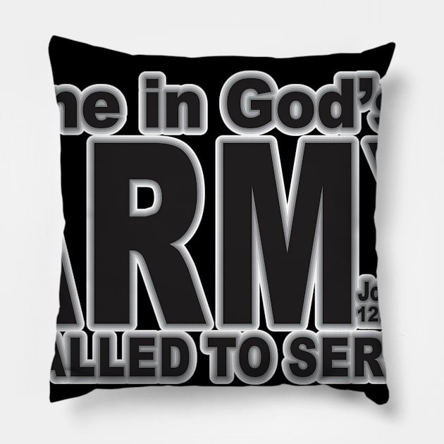 ONE IN GOD'S ARMY CALLED TO SERVE Pillow by ejsulu