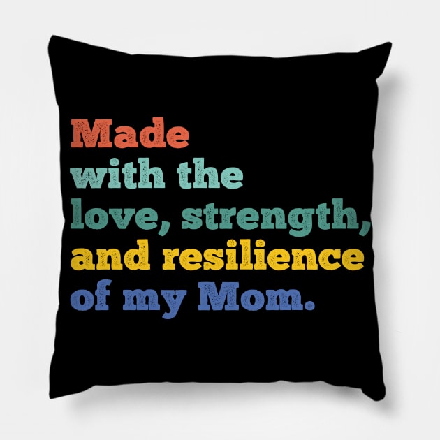 made with the love, strength, and resilience of my mom Pillow by Gaming champion