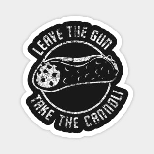 Leave The Gun. Take the Cannoli. Magnet