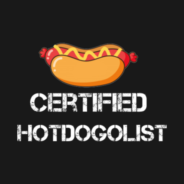 Certified Hotdogolist - Hot Dogs Love - T-Shirt