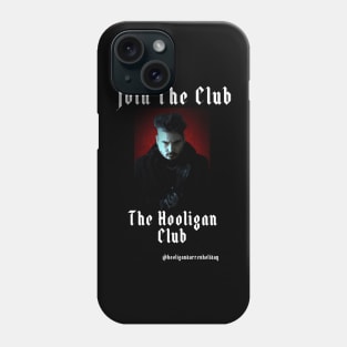 Join the club Hooligan Club Phone Case