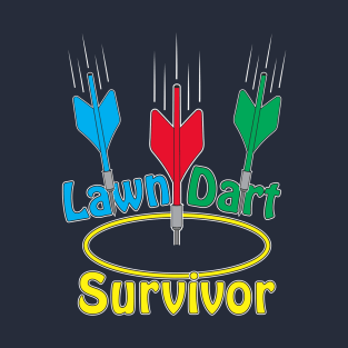 Lawn Dart Survivor T-Shirt