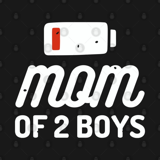 Mom Of Two Boys by alyssacutter937@gmail.com