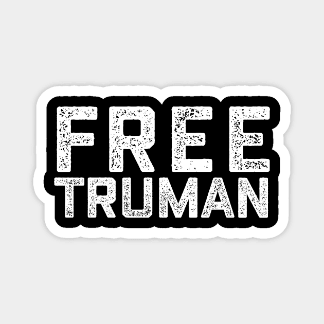 Free Truman Magnet by MindsparkCreative