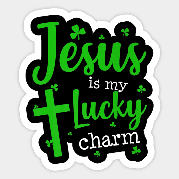 Jesus is My Lucky Charm Sweatshirt Jesus is My Lucky Charm Sweatshirt