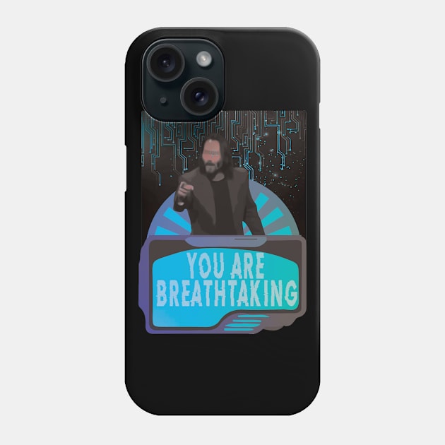 You Are Breathtaking - Legendary Mr Keanu Phone Case by WaltTheAdobeGuy