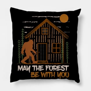 may the forest be with you nature lovers bigfoot camping Pillow