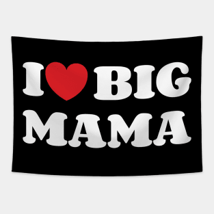 I Heart Big Mama v2 Tapestry