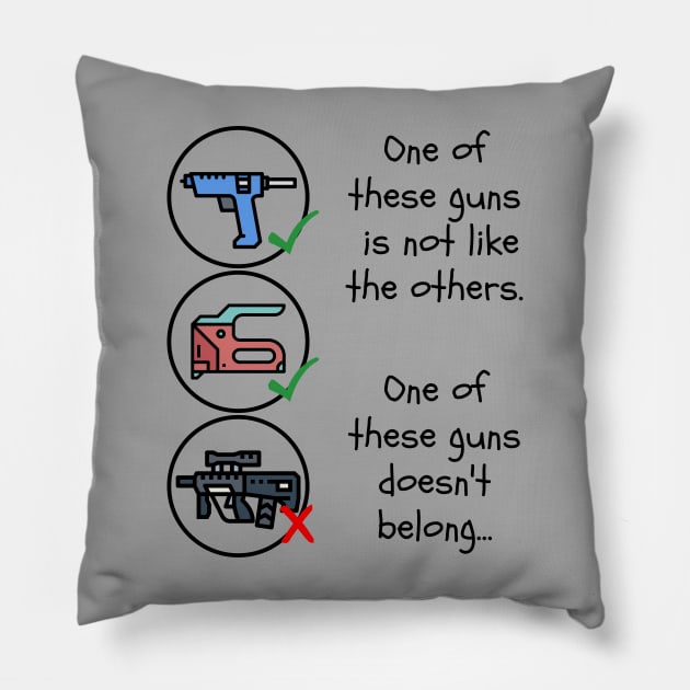 One Of These Guns Is Not Like The Others Pillow by Slightly Unhinged