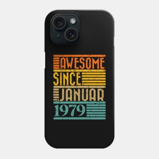 Awesome Since January 1979 45 Years Old 45th Birthday Phone Case