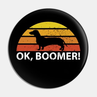 OK Boomer Dachshund Vintage Retro Distressed Dog Lover original design Pin