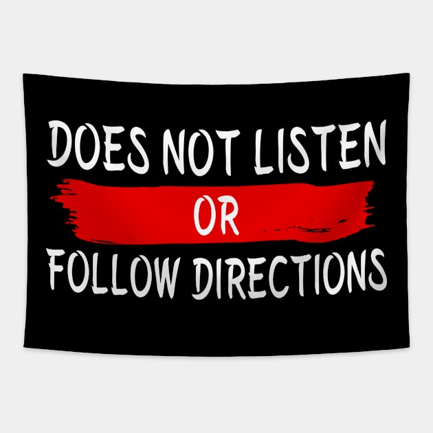 Does Not Listen Or Follow Directions Tapestry by Kingostore