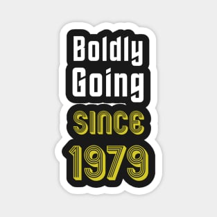 Boldly Going Since 1979 Magnet