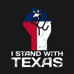 I stand with texas T-Shirt