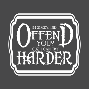 Offend You T-Shirt