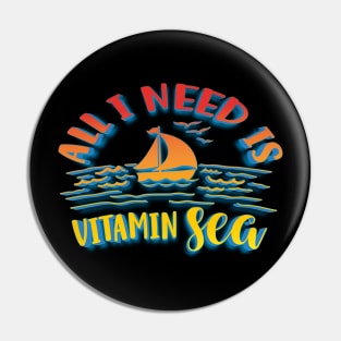 All I Need Is Vitamin Sea Pin