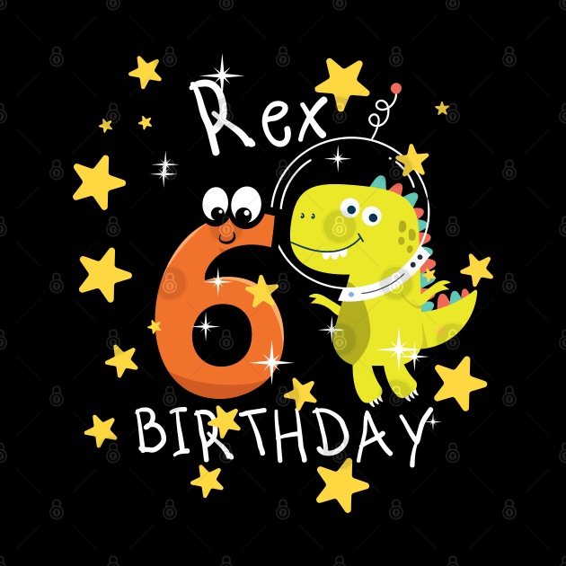 Kids 6 Year Old 6th Birthday Boy T Rex Dinosaur Space by Johner_Clerk_Design