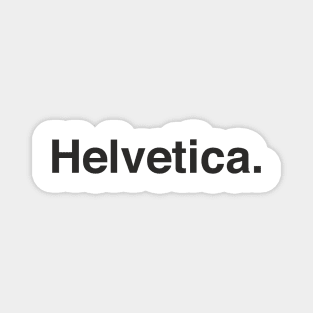 Helvetica. Magnet