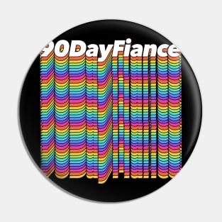 90 Day Fiance - Superfan Design Pin