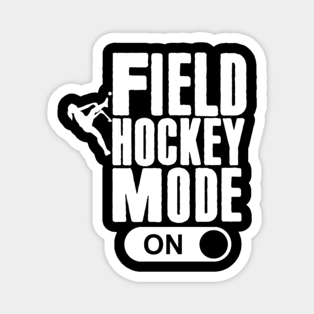 Field Hockey Mode On N Field Hockey Magnet by Weirdcore