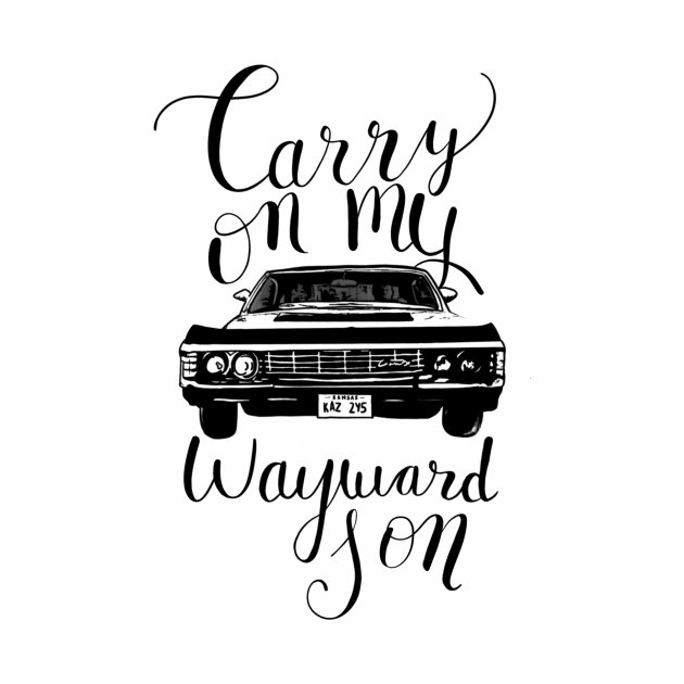 Carry on my Wayward Son by DrScribbl3