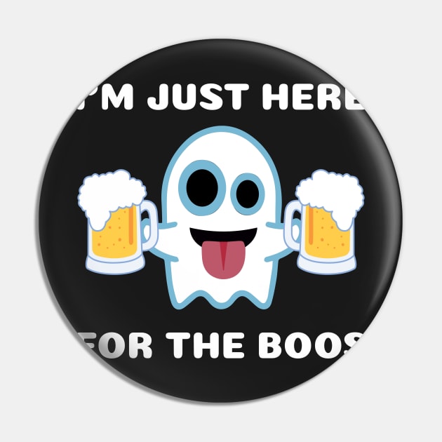 I'm Just Here For The Boos Halloween Pin by finedesigns