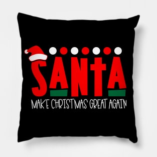 Santa makes Christmas great again Pillow