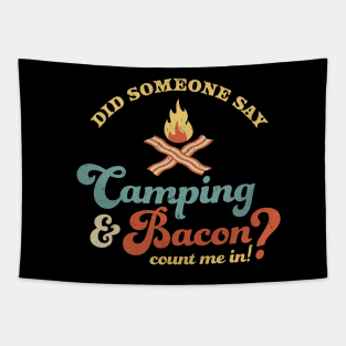 Did Someone say Camping and Bacon? Count Me in Funny Retro Tapestry