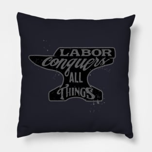 Labor Conquers All Things Pillow