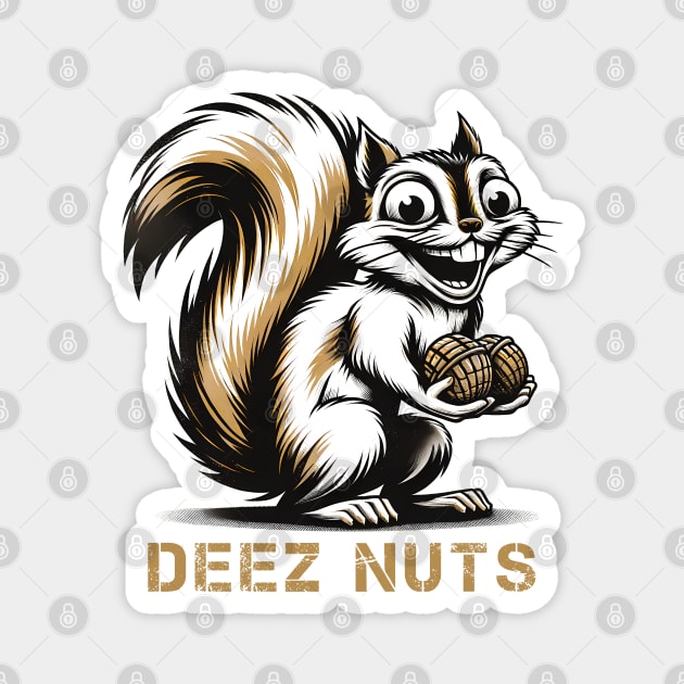 Funny Squirrel 'Deez Nuts' T-Shirt: Hilarious Nutty Humor Tee Magnet by Klimek Prints