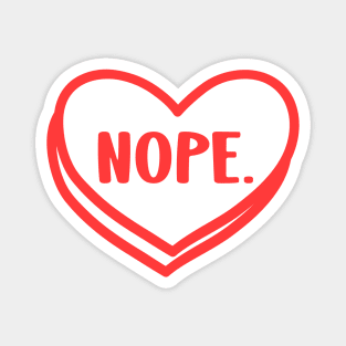 Nope funny anti valentines day cute design Magnet