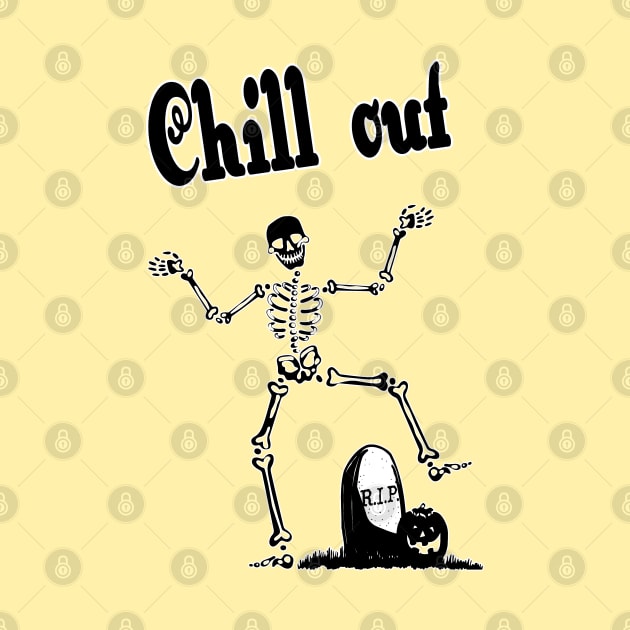 chill out and enjoy your life before you are a skeleton_Halloween chill out funny memes by jessie848v_tw