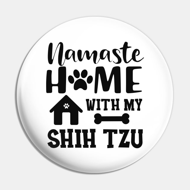 Shih Tzu Dog - Namaste home with my shih tzu Pin by KC Happy Shop